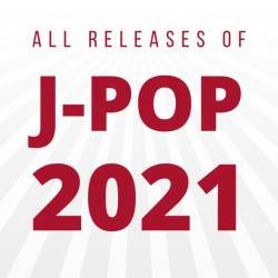 Cover image for the playlist ALL J-POP 2021 - Every releases of the year